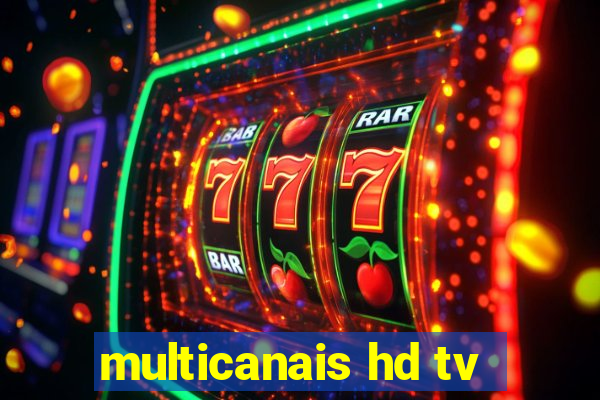 multicanais hd tv